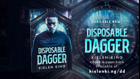 Disposable Dagger book cover in front of book inspired sci-fi background. Text on right: Available Now! Disposable Dagger. Kielen King. eBook and paperback available at: kielenki.ng/dd