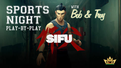 Main character from game Sifu standing in a darkened hallway with an intimidating expression on their face. Text: Sports Night Play-by-Play with Bob & Troy. SIFU.